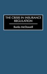 The Crisis in Insurance Regulation