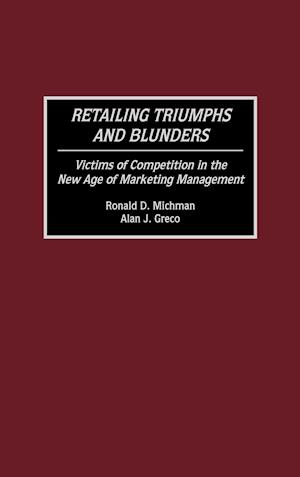 Retailing Triumphs and Blunders