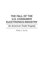 The Fall of the U.S. Consumer Electronics Industry