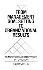 From Management Goal-Setting to Organizational Results