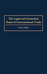 The Legal and Economic Basis of International Trade