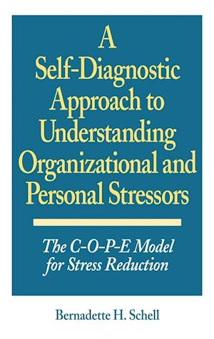 A Self-Diagnostic Approach to Understanding Organizational and Personal Stressors