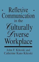 Reflexive Communication in the Culturally Diverse Workplace