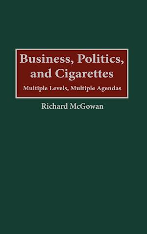 Business, Politics, and Cigarettes