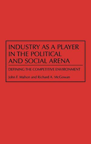 Industry as a Player in the Political and Social Arena