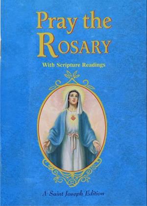 Pray the Rosary: For Rosary Novenas, Family Rosary, Private Recitation, Five First Saturdays