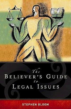 The Believer's Guide to Legal Issues