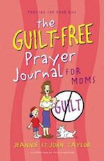 The Guilt-Free Prayer Journal for Moms