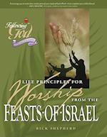 Life Principles for Worship from the Feasts of Israel