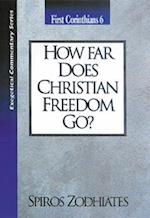 How Far Does Christian Freedom Go?