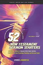52 New Testament Sermon Starters Book Four