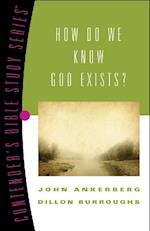 How Do We Know God Exists?