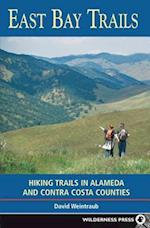 East Bay Trails: Hiking Trails in Alameda and Contra Costa Counties 
