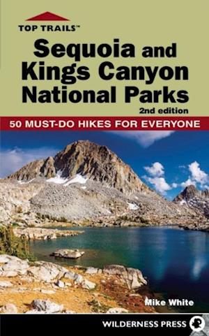 Top Trails: Sequoia and Kings Canyon National Parks