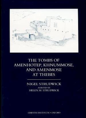 The Tombs of Amenhotep, Khnummose, and Amenmose at Thebes