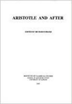 Aristotle and After (BICS Supplement 68)