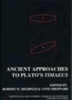 Ancient Approaches to Plato's Timaeus (BICS Supplement 78)