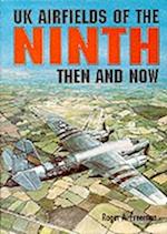 UK Airfields of the Ninth: Then and Now