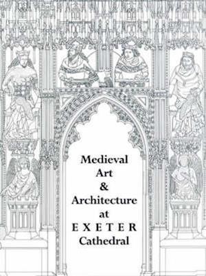 Medieval Art and Architecture at Exeter Cathedral