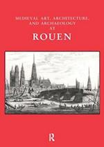 Medieval Art, Architecture and Archaeology at Rouen