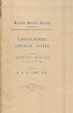Lincolnshire Church Notes made by Gervase Holles, AD 1634-1642