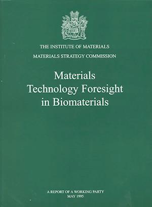 Materials Technology Foresight in Biomaterials