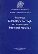 Materials Technology Foresight on Aerospace Structural Materials