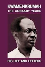 Kwame Nkrumah: The Conakry Years: His Life and Letters Paperback Pub: Panaf 