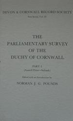 The Parliamentary Survey of the Duchy of Cornwall, Part I