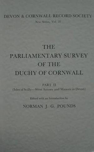 The Parliamentary Survey of the Duchy of Cornwall, Part II