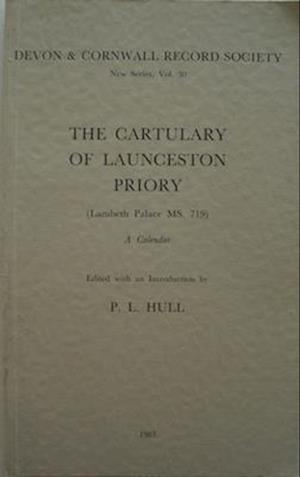 The Cartulary of Launceston Priory (Lambeth Palace MS.719)