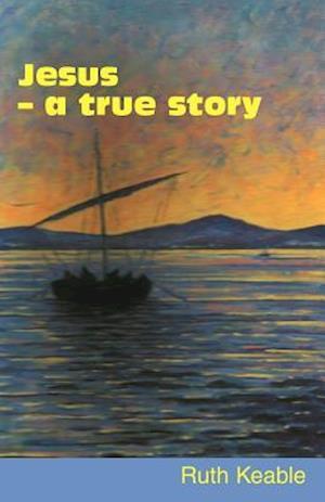 Jesus - A True Story