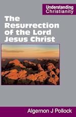 The Resurrection of the Lord Jesus Christ