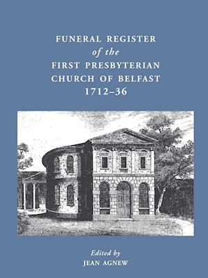 Funeral Register of the First Presbyterian Church of Belfast, 1712-36