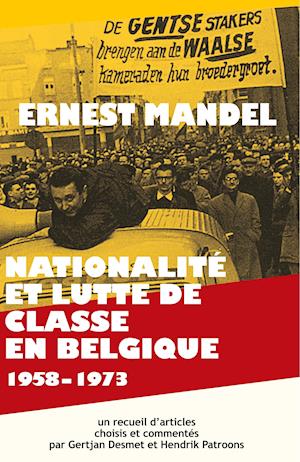 Nationalite Et Lutte de Classe En Belgique 1958-1973