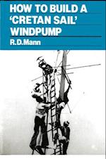 How to Build a Cretan Sail Windpump