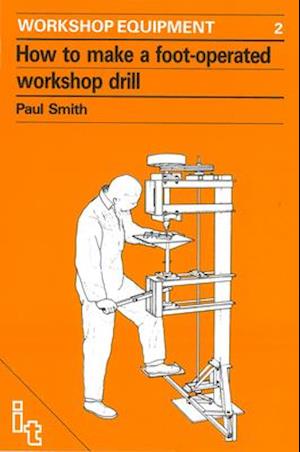 How to Make a Foot-Operated Workshop Drill