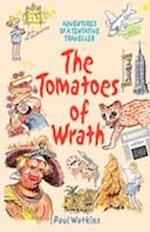 The Tomatoes of Wrath: Adventures of a Tentative Traveller 