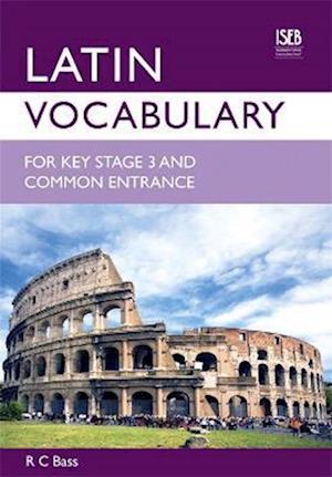 Latin Vocabulary for Key Stage 3 and Common Entrance