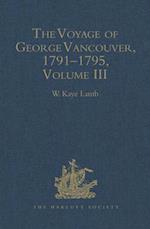 The Voyage of George Vancouver 1791-1795 vol III