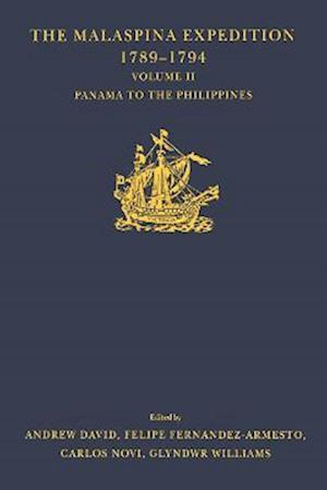 The Malaspina Expedition 1789-1794 / ... / Volume II / Panama to the Philippines