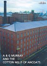 A and G Murray and the Cotton Mills of Ancoats