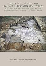 A Roman Villa and Other Iron Age and Roman Discoveries