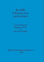 Bar Hill - A Roman Fort and its Finds 