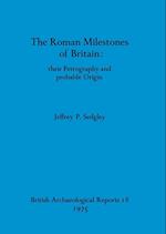 The Roman Milestones of Britain - their Petrography and probable Origin 