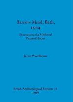 Barrow Mead, Bath, 1964 - Excavation of a medieval peasant house 