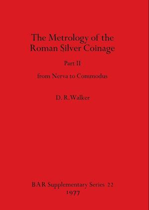 The Metrology of the Roman Silver Coinage Part II
