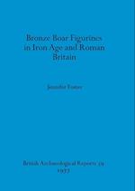 Bronze Boar Figurines in Iron Age and Roman Britain