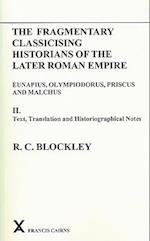 Fragmentary Classicising Historians of the Later Roman Empire, Volume 2