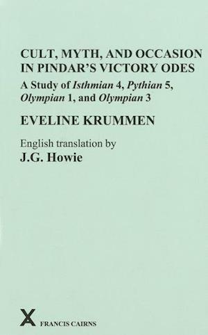 Cult, Myth, and Occasion in Pindar’s Victory Odes